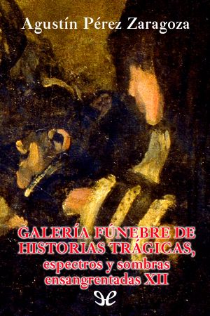 [Galería fúnebre de espectros y sombras ensangrentadas 12] • Galería Fúnebre De Historias Trágicas, Espectros Y Sombras Ensangrentadas XII